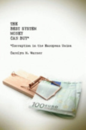 The Best System Money Can Buy: Corruption in the European Union