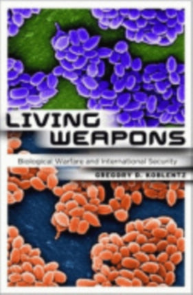 Living Weapons: Biological Warfare and International Security