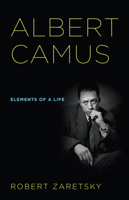 Albert Camus: Elements of a Life