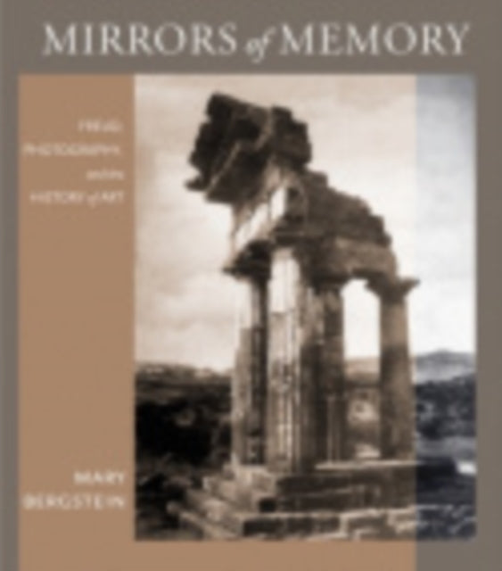 Mirrors of Memory: Freud, Photography, and the History of Art