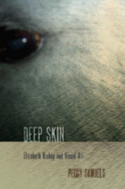 Deep Skin: Elizabeth Bishop and Visual Art