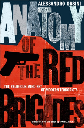 Anatomy of the Red Brigades: The Religious Mind-set of Modern Terrorists