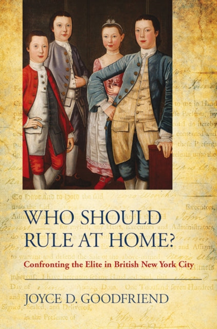 Who Should Rule at Home?: Confronting the Elite in British New York City