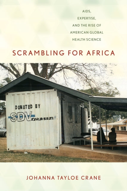 Scrambling for Africa  AIDS Expertise and the