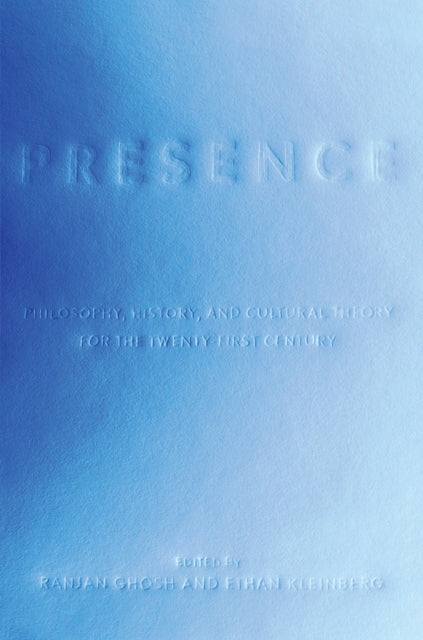 Presence  Philosophy History and Cultural Theory