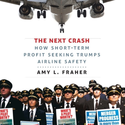 The Next Crash: How Short-Term Profit Seeking Trumps Airline Safety