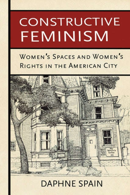 Constructive Feminism  Womens Spaces and Womens