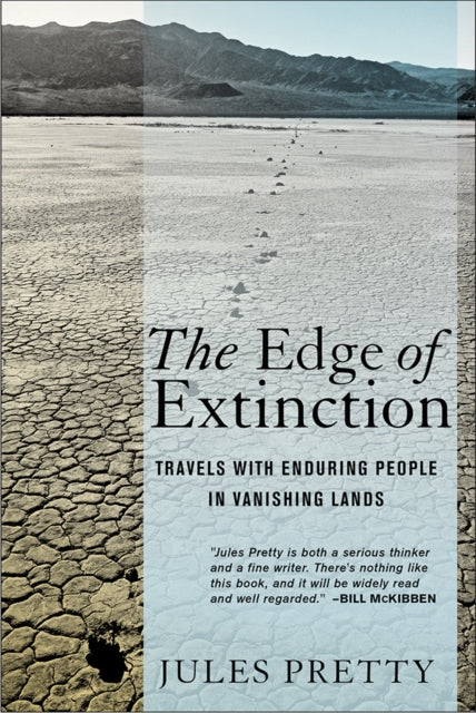 The Edge of Extinction: Travels with Enduring People in Vanishing Lands