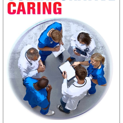 Collaborative Caring: Stories and Reflections on Teamwork in Health Care