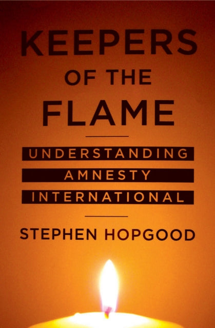 Keepers of the Flame: Understanding Amnesty International