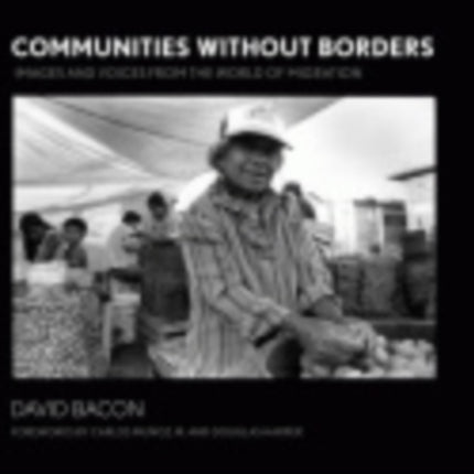 Communities without Borders: Images and Voices from the World of Migration