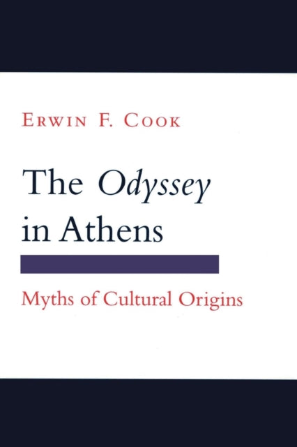The Odyssey in Athens  Myths of Cultural Origins