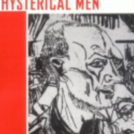 Hysterical Men: War, Psychiatry, and the Politics of Trauma in Germany, 1890–1930