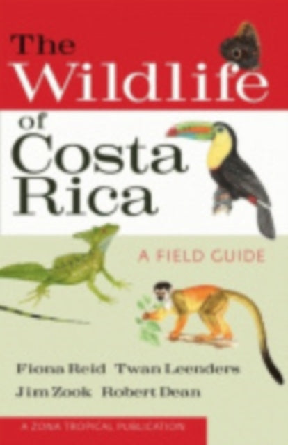 The Wildlife of Costa Rica: A Field Guide