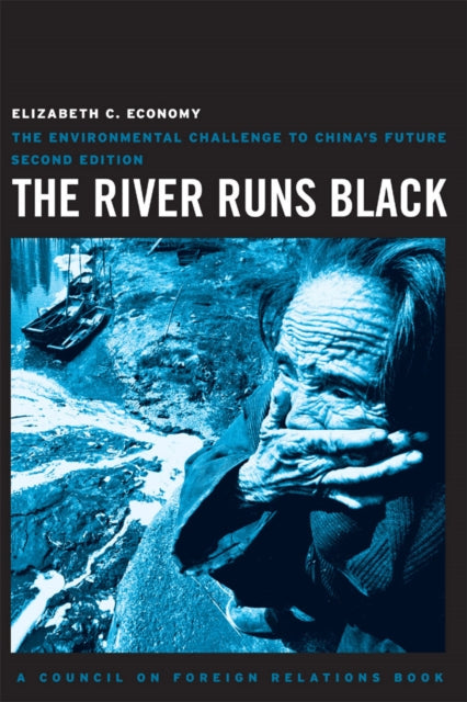 The River Runs Black: The Environmental Challenge to China's Future