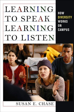 Learning to Speak, Learning to Listen: How Diversity Works on Campus