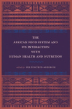 The African Food System and Its Interactions with Human Health and Nutrition