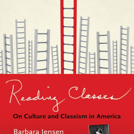 Reading Classes: On Culture and Classism in America