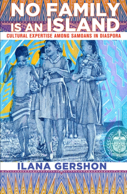 No Family Is an Island: Cultural Expertise among Samoans in Diaspora