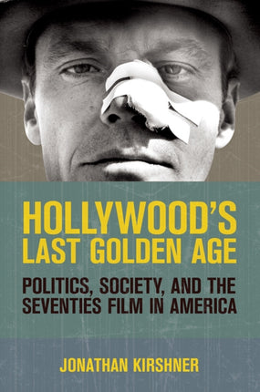 Hollywoods Last Golden Age