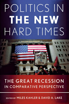 Politics in the New Hard Times: The Great Recession in Comparative Perspective