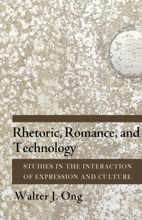 Rhetoric Romance and Technology  Studies in the