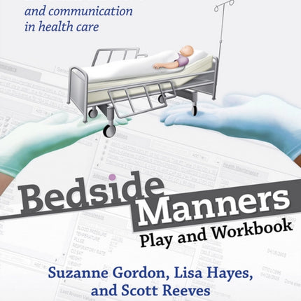 Bedside Manners: Play and Workbook