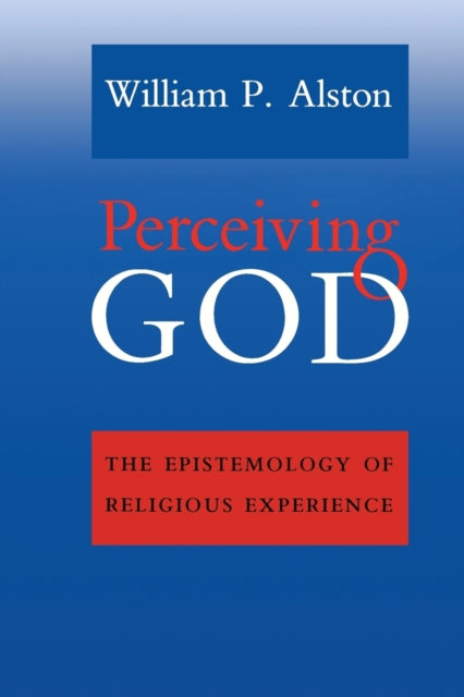 Perceiving God: The Epistemology of Religious Experience