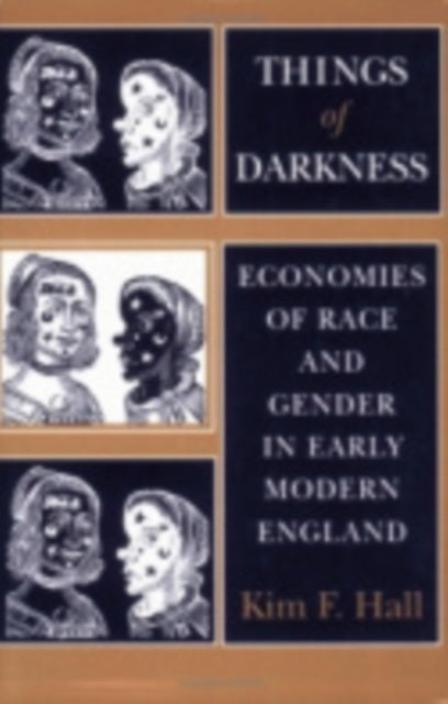 Things of Darkness: Economies of Race and Gender in Early Modern England