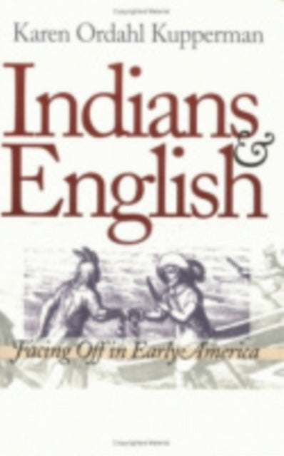 Indians and English: Facing Off in Early America