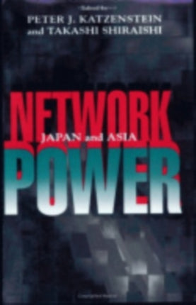 Network Power: Japan and Asia