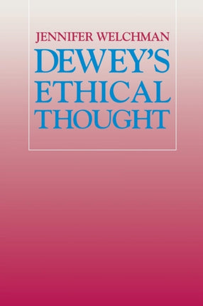 Deweys Ethical Thought