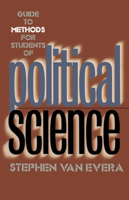 Guide to Methods for Students of Political Science