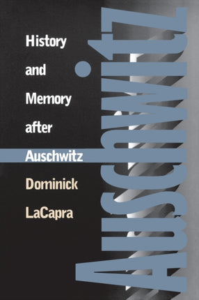 History and Memory after Auschwitz