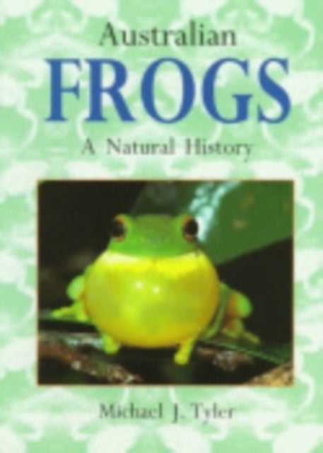 Australian Frogs: A Natural History