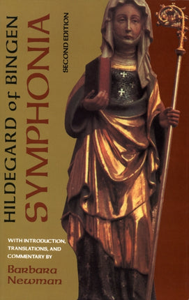 Symphonia: A Critical Edition of the "Symphonia Armonie Celestium Revelationum" (Symphony of the Harmony of Celestial Revelations)