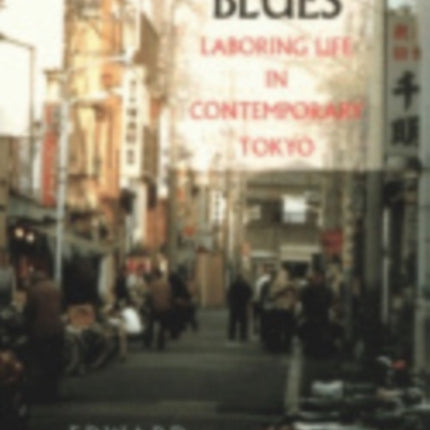 San'ya Blues: Laboring Life in Contemporary Tokyo