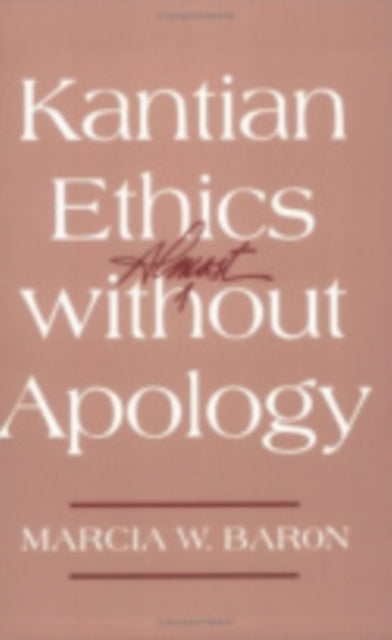 Kantian Ethics Almost without Apology