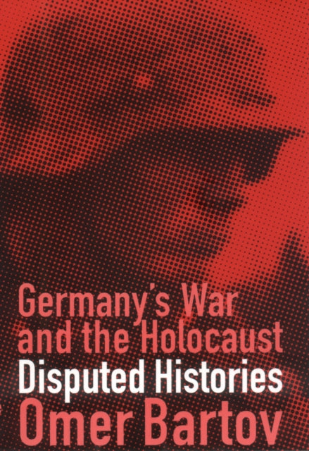Germanys War and the Holocaust
