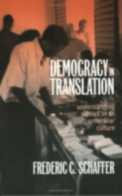 Democracy in Translation: Understanding Politics in an Unfamiliar Culture