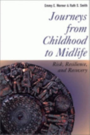 Journeys from Childhood to Midlife: Risk, Resilience, and Recovery