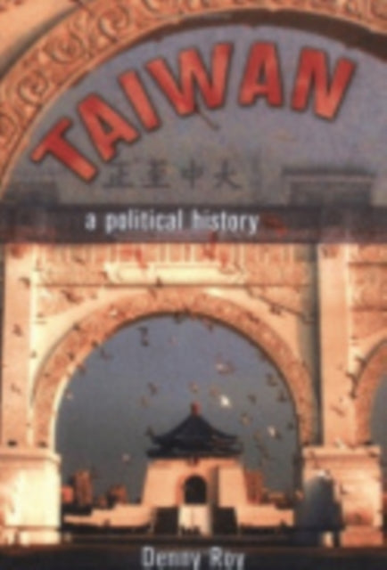 Taiwan: A Political History