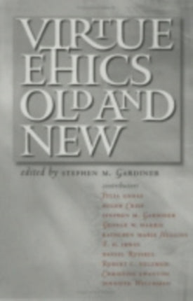 Virtue Ethics Old and New