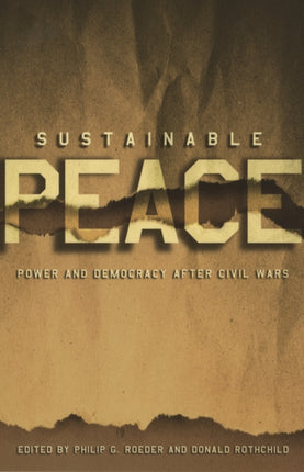 Sustainable Peace: Power and Democracy after Civil Wars