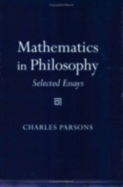 Mathematics in Philosophy: Selected Essays