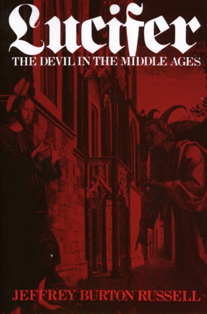 Lucifer: The Devil in the Middle Ages