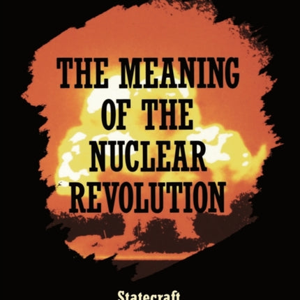 The Meaning of the Nuclear Revolution