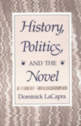 History, Politics, and the Novel