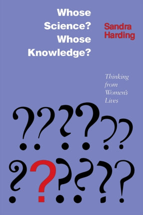 Whose Science? Whose Knowledge?: Thinking from Women's Lives