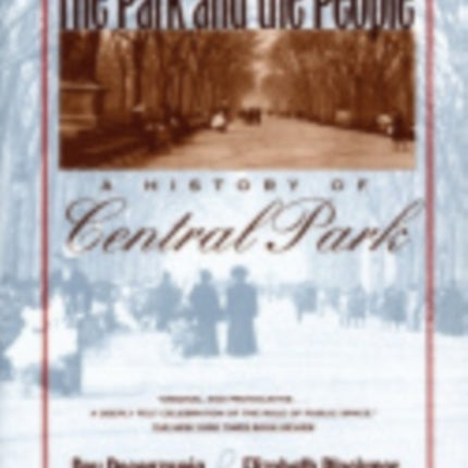 The Park and the People: A History of Central Park